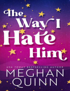 The Way I Hate Him Meghan Quinn Kitap Kapağı