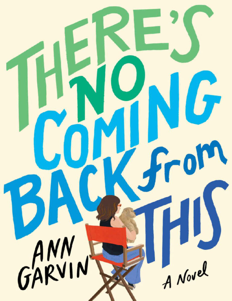 There's No Coming Back From This Ann Garvin Kitap Kapağı