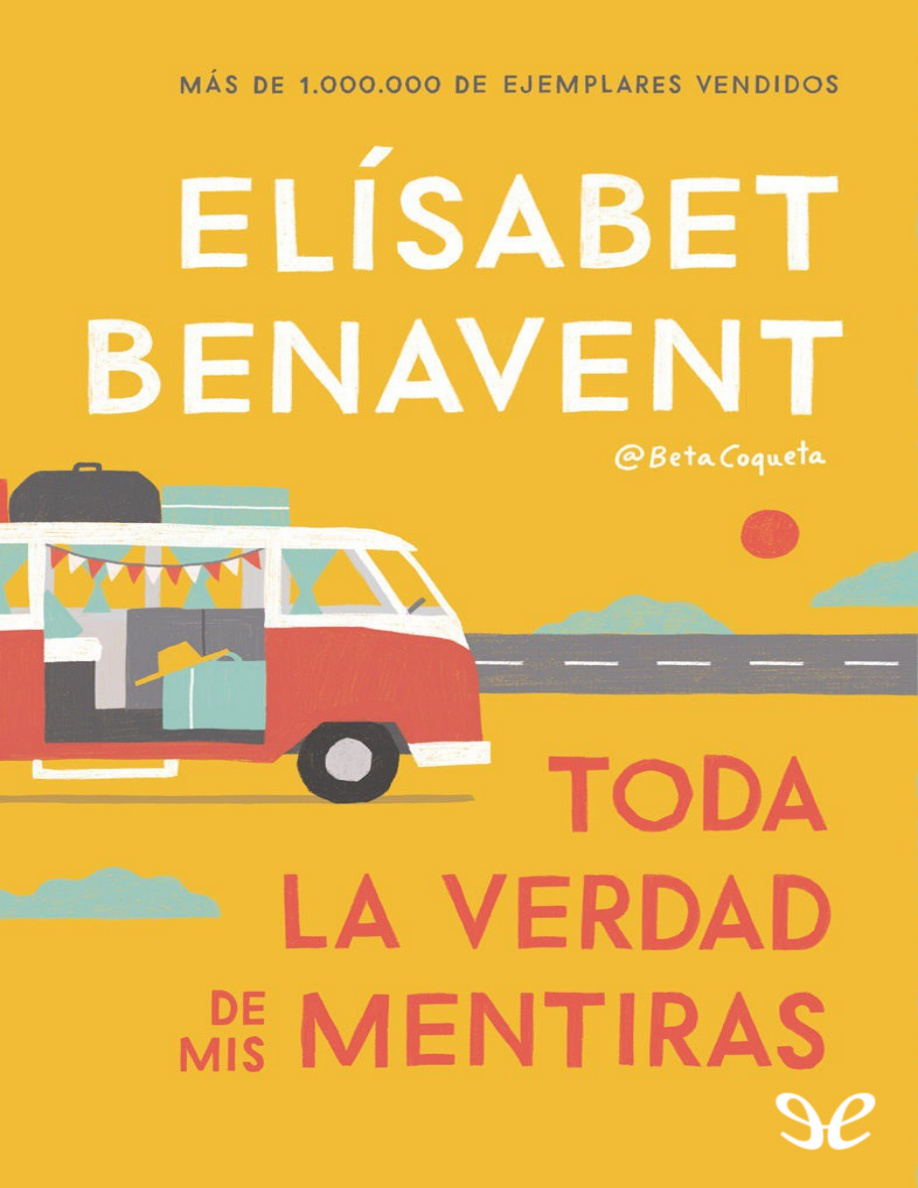 Toda la verdad de mis mentiras PDF Download
