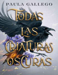 Todas las criaturas oscuras Spanish Edition Paula Gallego Kitap Kapağı