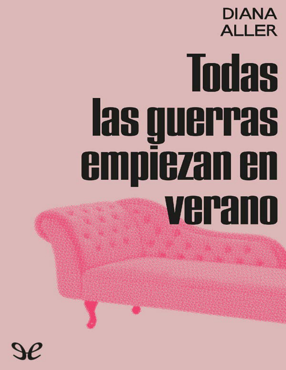 Todas las guerras empiezan en verano PDF Download