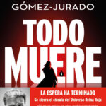 Todo Muere Spanish Edition Juan Gomez Jurado Kitap Kapağı