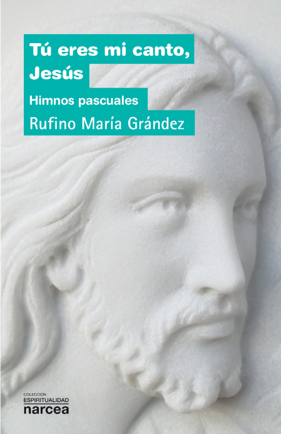 Tu eres mi canto Jesus Spanish Edition Rufino Maria Grandez Kitap Kapağı