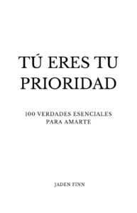 Tu eres tu prioridad Spanish Edition Jaden Finn Kitap Kapağı