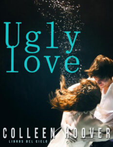 Ugly love Spanish Edition Collen hoover Kitap Kapağı