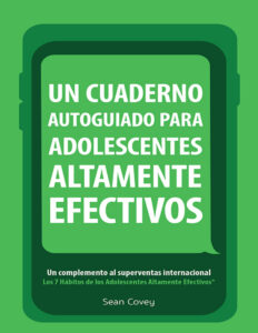 Un Cuaderno Autoguiado Para Adolescentes Altamente Efectivos Spanish Edition Sean Covey Kitap Kapağı