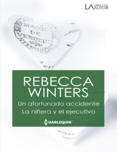 Un afortunado accidente La ninera y el ejecutivo Spanish Edition Rebecca Winters Kitap Kapağı