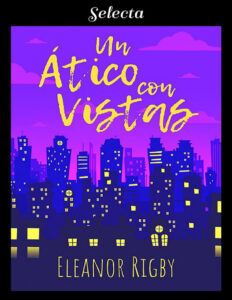 Un atico con vistas Spanish Edition Eleanor Rigby Kitap Kapağı