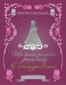 Un buen partido para lady evangeline Spanish Edition Veronica mengual Kitap Kapağı
