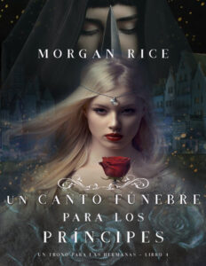 Un canto funebre para los principes Spanish Edition Morgan Rice Kitap Kapağı