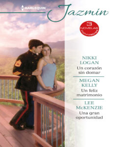 Un corazon sin domar Un feliz matrimonio Una gran oportunidad Spanish Edition Nikki Logan Kitap Kapağı