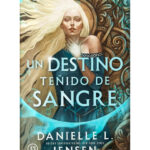 Un destino tenido de sangre Spanish Edition Danielle LJensen Kitap Kapağı
