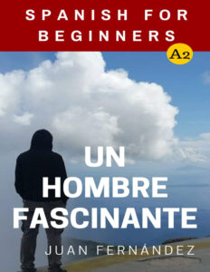Un hombre fascinante Spanish Edition Juan Fernandez Kitap Kapağı
