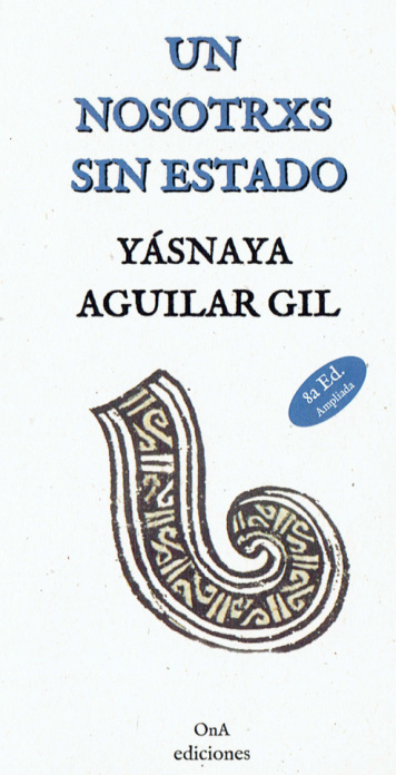 Un nosotrxs sin Estado Spanish Edition Yasnaya Aguilar Gil Kitap Kapağı