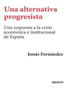 Una alternativa progresista Spanish Edition Jonas Fernandez Kitap Kapağı