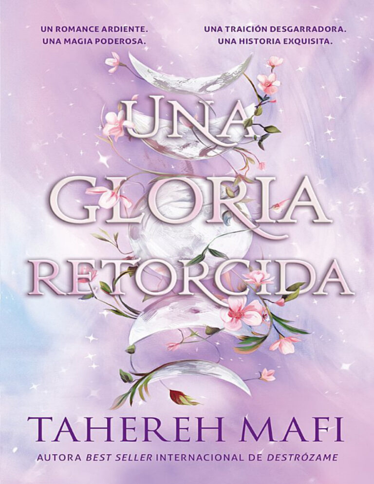 Una gloria retorcida Spanish Edition Tahereh mafi Kitap Kapağı
