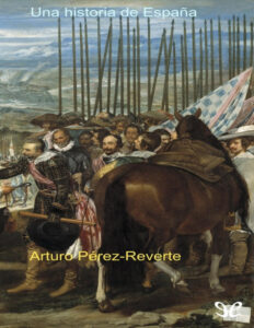Una historia de espana Spanish Edition Arturo Perez reverte Kitap Kapağı
