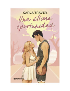 Una ultima oportunidad Spanish Edition Carla Traver Kitap Kapağı