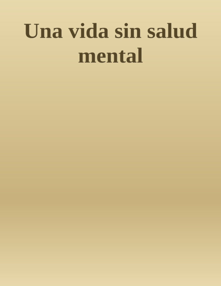 Una vida sin salud mental Spanish Edition Alba Gonzalez Kitap Kapağı