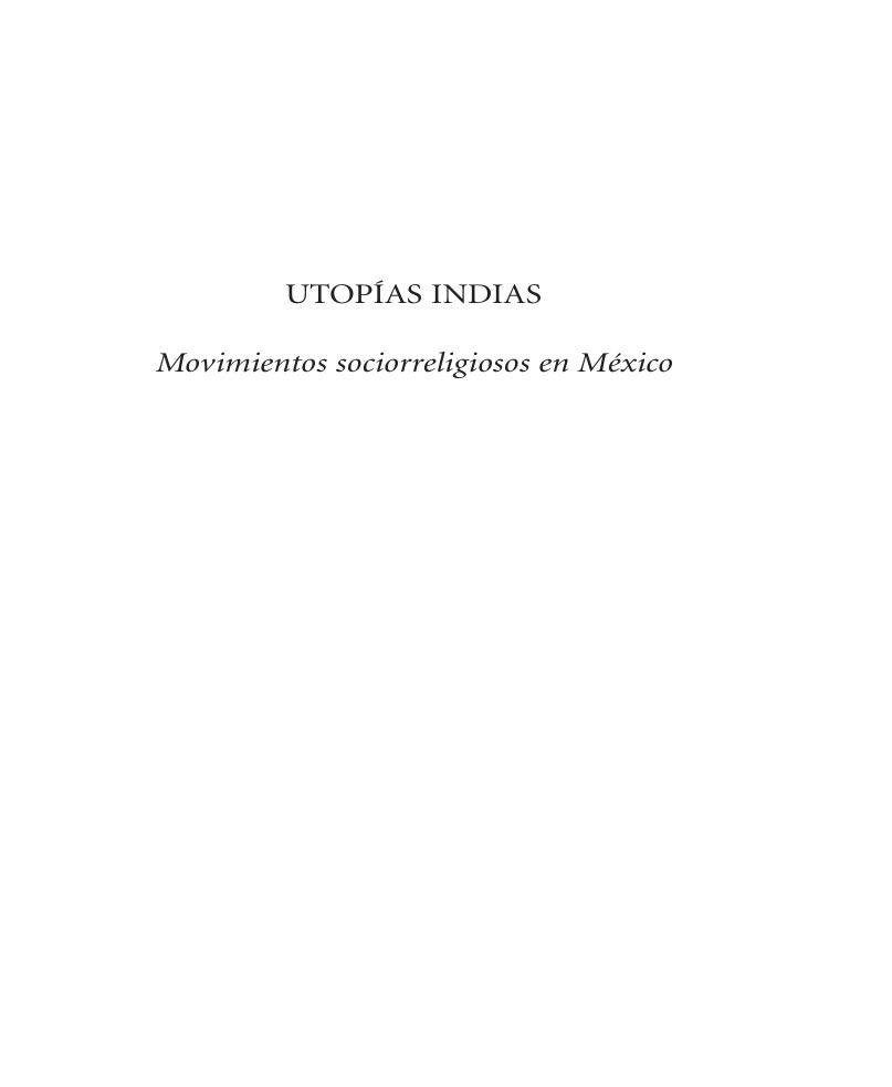 Utopías indias: Movimientos sociorreligiosos en México PDF Download