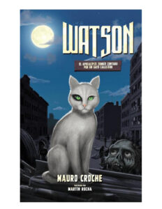 Watson el apocalipsis zombie contado por un gato Spanish Edition Mauro croche Kitap Kapağı