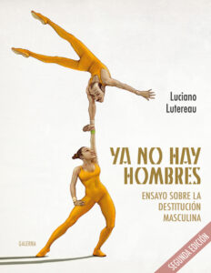 Ya no hay hombres Spanish Edition Luciano Lutereau Kitap Kapağı