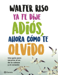Ya te dije adios ahora como te olvido Spanish Edition Walter Riso Kitap Kapağı