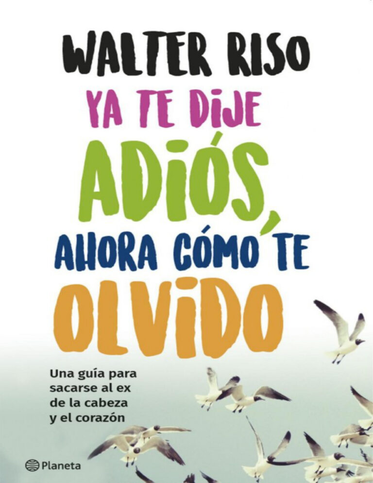 Ya te dije adios ahora como te olvido Spanish Edition Walter Riso Kitap Kapağı