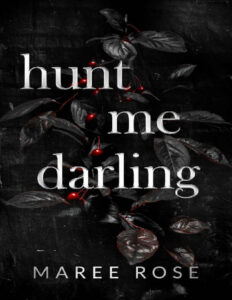 hunt me darling Maree Rose Kitap Kapağı