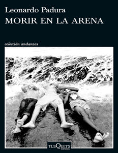 morir en la arena Spanish Edition leonardo padura Kitap Kapağı