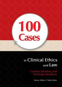 100 Cases in Clinical Ethics and Law Carolyn Johnston, Penelope Kitap Kapağı