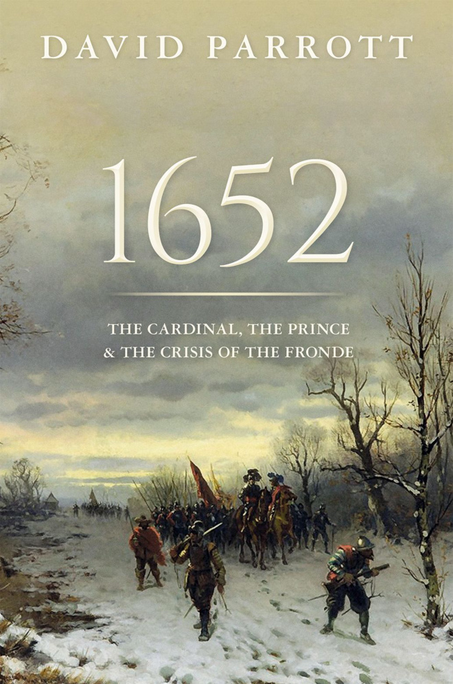 1652 The Cardinal the Prince and the Crisis of the Fronde PDF Download