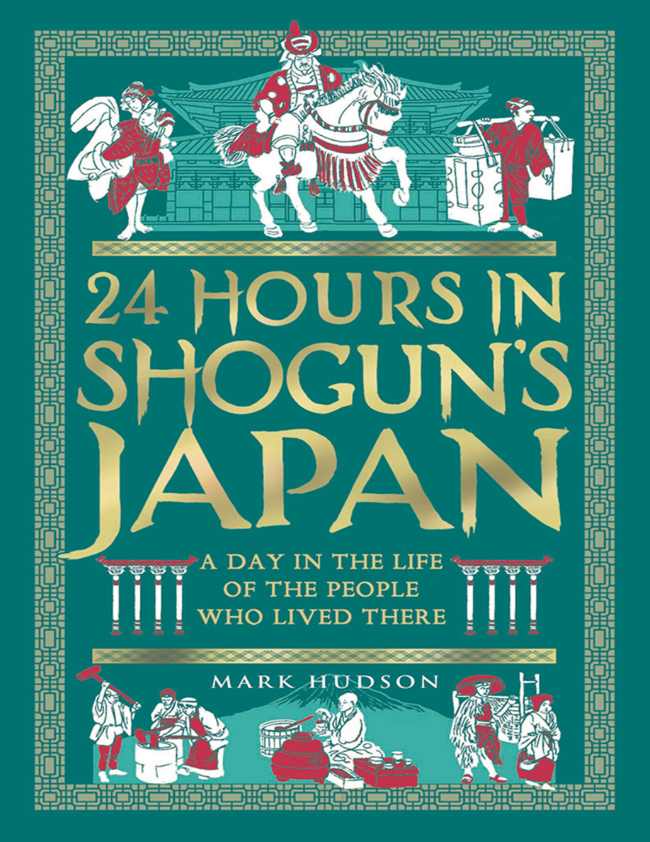 24 Hours in Shoguns Japan Mark Hudson Kitap Kapağı