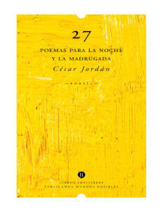 27 poemas para la noche y la madrugada Spanish Edition Cesar Jordan Kitap Kapağı