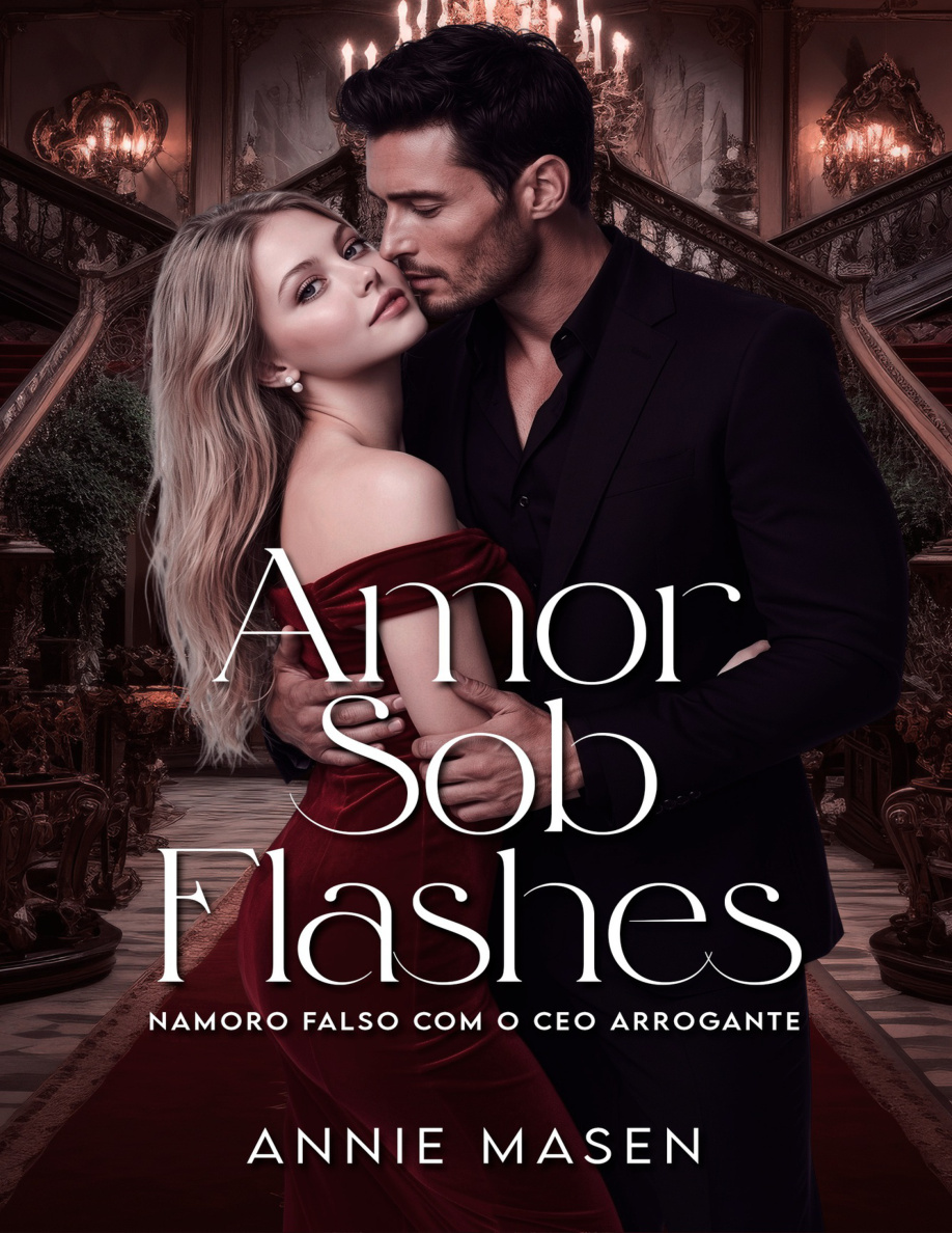 Amor Sob Flashes Namoro Falso com o CEO Arrogante PDF Download