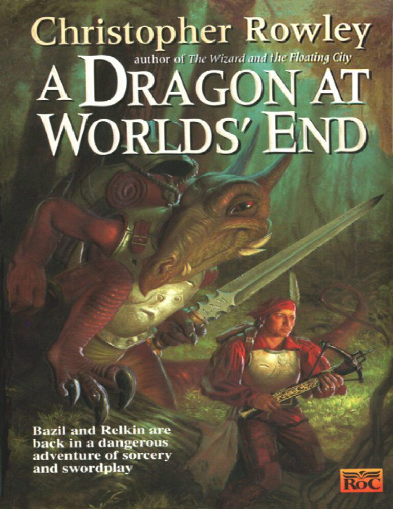 A Dragon at Worlds End Christopher Rowley Kitap Kapağı