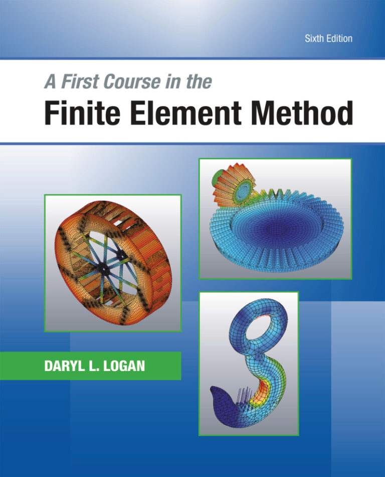 A First Course in the Finite Element Method 6th Edition Daryl L Logan Kitap Kapağı