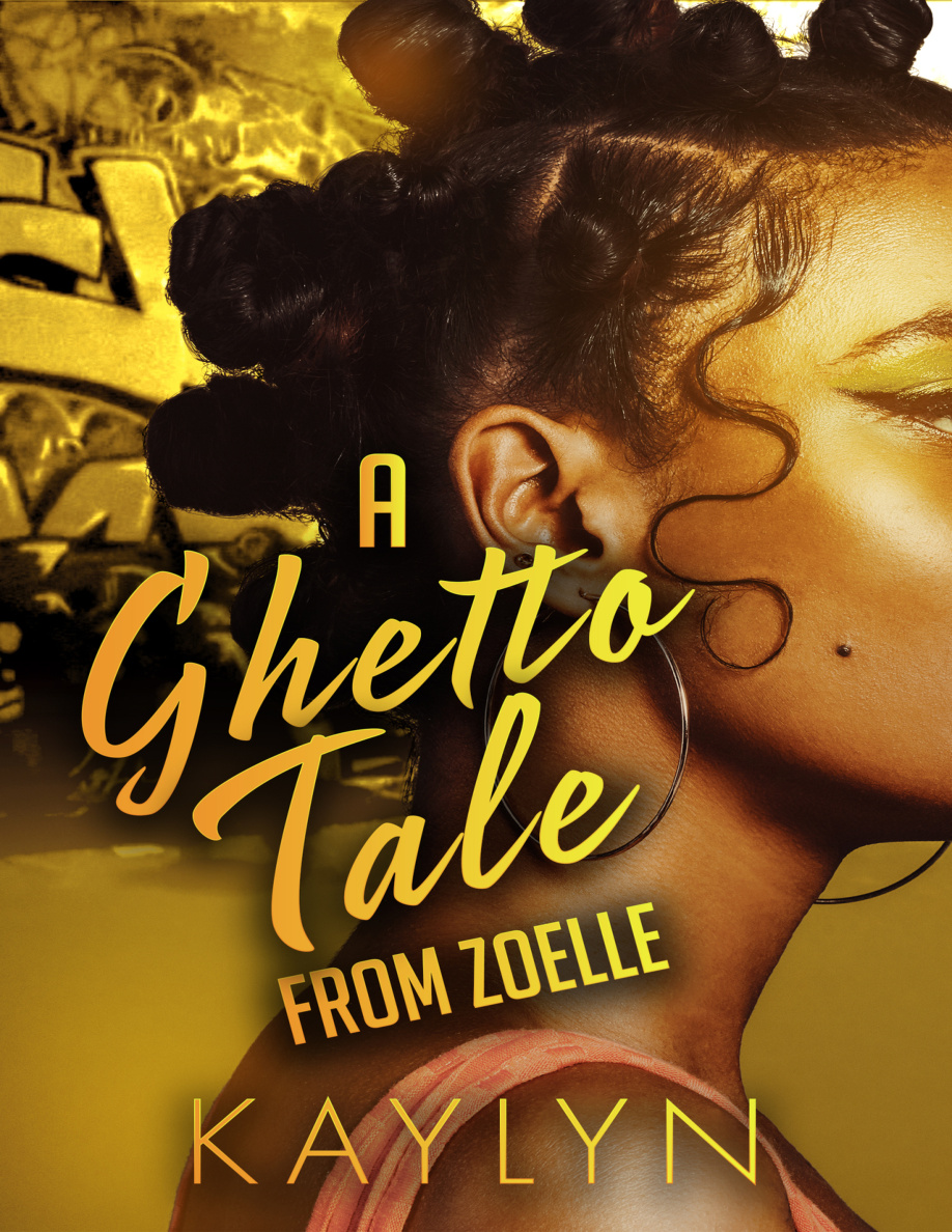A Ghetto Tale From Zoelle: Ladies Night Chronicles PDF Download – Kaylyn