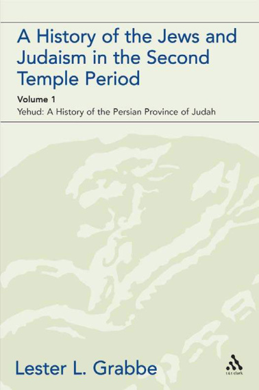 A History of the Jews and Judaism in the Second Temple Period vol 1 The Persian Period 539 331BCE The Library of Second Temple Studies Kitap Kapağı