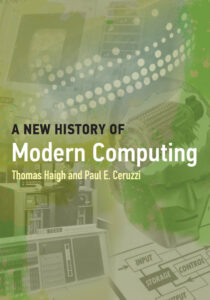 A New History of Modern Computing Paul E Ceruzzi, Thomas Haigh The Kitap Kapağı