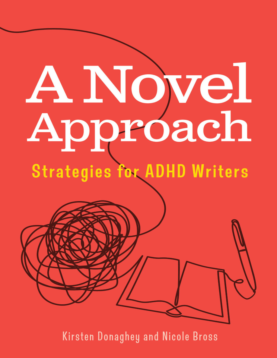 A Novel Approach: Strategies for ADHD Writers PDF Download – Nicole Bross and Kirsten Donaghey
