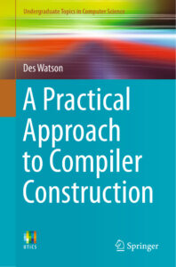 A Practical Approach to Compiler Construction Des Wastson Springer Kitap Kapağı