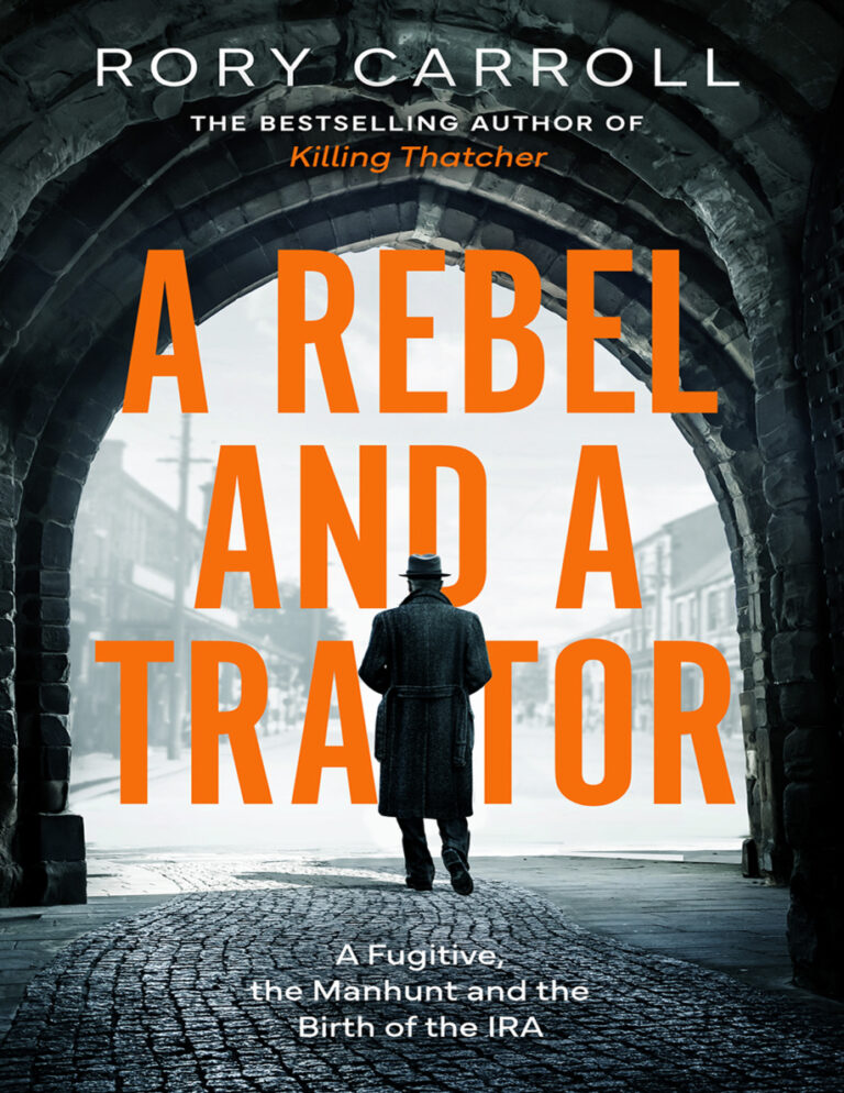 A Rebel and a Traitor Rory Carroll Kitap Kapağı