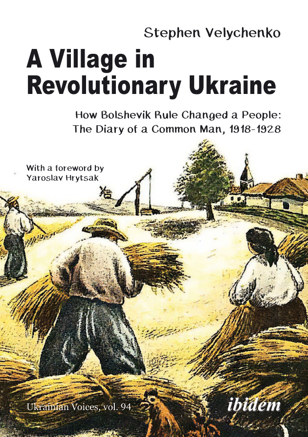 A Village in Revolutionary Ukraine Stephen Velychenko Kitap Kapağı