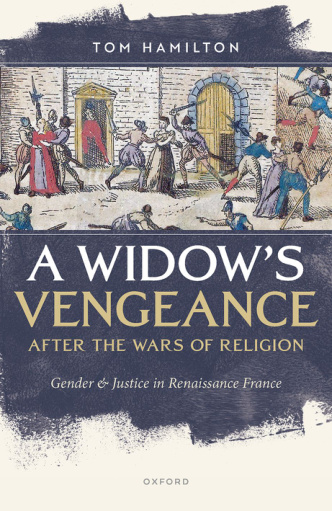 A Widow's Vengeance after the Wars of Religion PDF Download