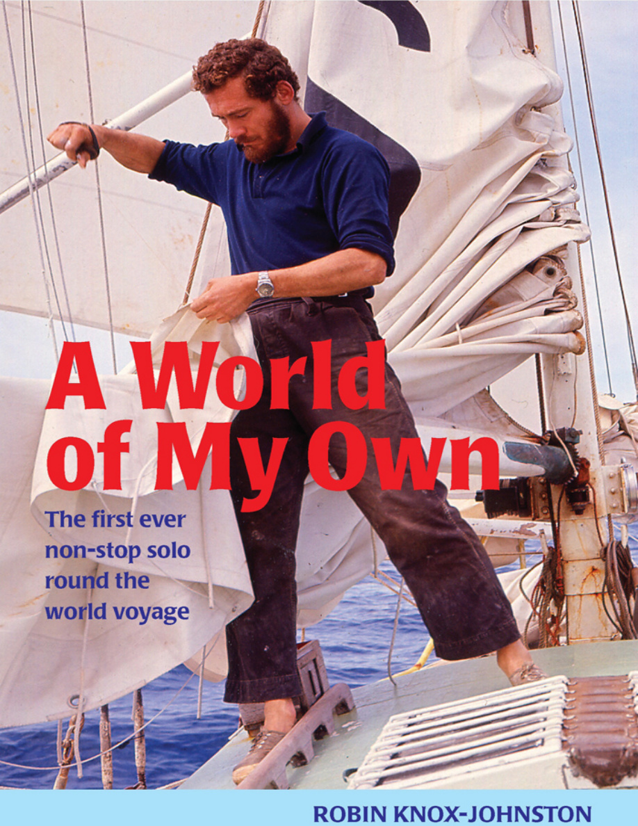 A World Of My Own The first ever non stop solo round the world voyage Robin Knox Johnston Kitap Kapağı