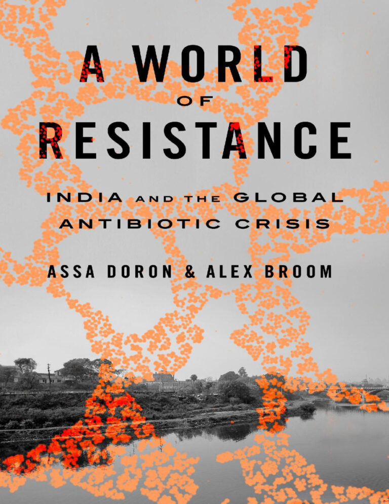 A World of Resistance India and the Global Antibiotic Crisis Assa Doron Kitap Kapağı