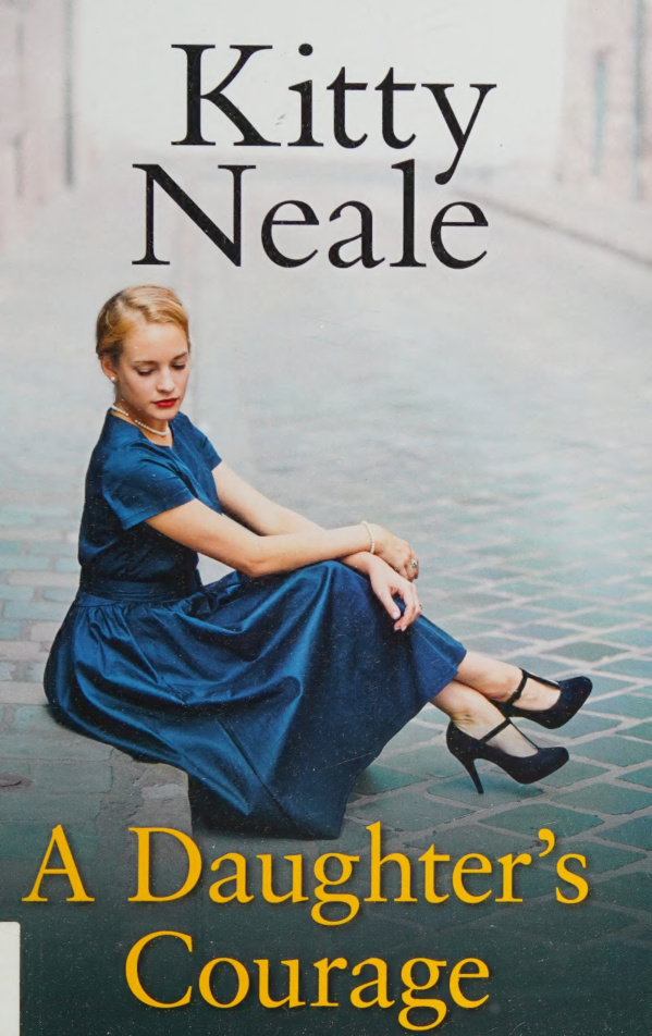 A daughters courage Kitty Neale Kitap Kapağı