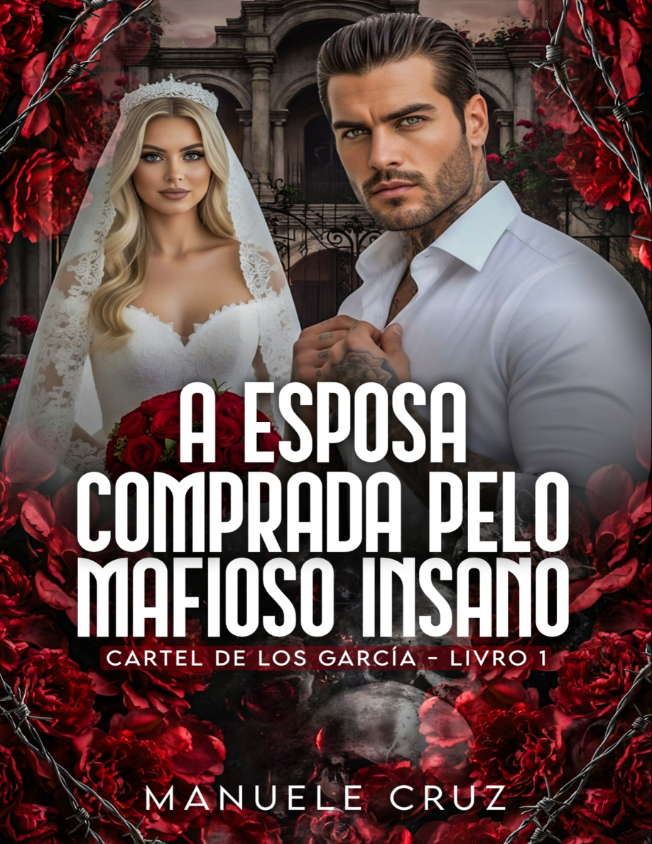 A esposa comprada pelo mafioso insano Cartel de los Garcia Livro 1 Manuele Cruz Kitap Kapağı