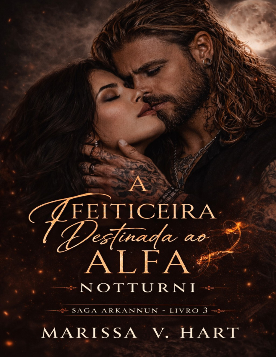 A feiticeira destinada ao alfa Notturni Saga Arkannun livro 3 Marissa V Hart Kitap Kapağı